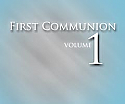 First Communion Vol. 1-Purchase Entire Volume on CD